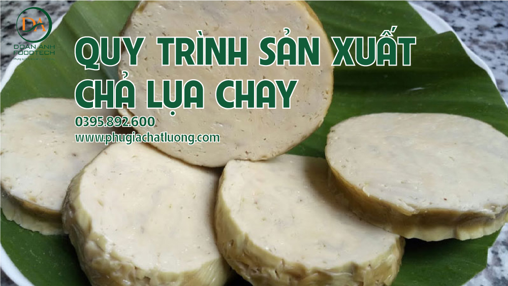 quy trinh san xuat cha lua chay